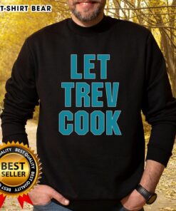 Good Trevor Lawrence Let Trev Cook sweatshirt for Jacksonville Jaguars fans, featuring stylish design and team colors.