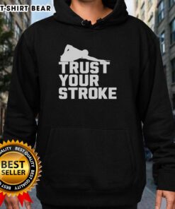 Good Trust Your Stroke Billiards Hoodie featuring a stylish design for pool enthusiasts, perfect for casual wear.
