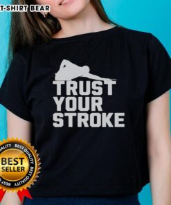 Alt Text: Good Trust Your Stroke Billiards Ladies Tee featuring a stylish design perfect for female pool players.