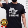 Good Trust Your Stroke Billiards T-Shirt featuring a stylish design for pool enthusiasts and players.
