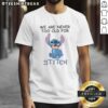 Good We Are Never Too Old For Stitch Cartoon T-Shirt featuring Stitch in vibrant colors, perfect for Disney fans of all ages.