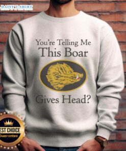 Good Youre Telling Me This Boar Gives Sweatshirt design featuring a playful boar illustration in vibrant colors.