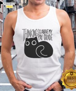 Alt Text: Happy cat wearing a tank top with Thinking is Above My Parade slogan, showcasing a playful and fun vibe.