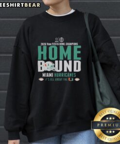Alt Text: Miami Hurricanes 2026 Vrbo Fiesta Bowl Champions sweatshirt, celebrating the team's victory and homeward journey.