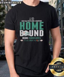 Happy It's All About The Miami Hurricanes 2026 Vrbo Fiesta Bowl Champions Home Bound T-Shirt featuring team colors and logo.