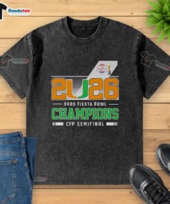 Happy Miami Hurricanes 2026 Vrbo Fiesta Bowl Champions CFP Semifinal washed t-shirt celebrating team victory.