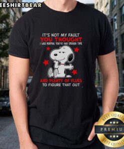 Happy Snoopy graphic tee with 'It's Not My Fault' quote, perfect for fans of Peanuts and casual wear.