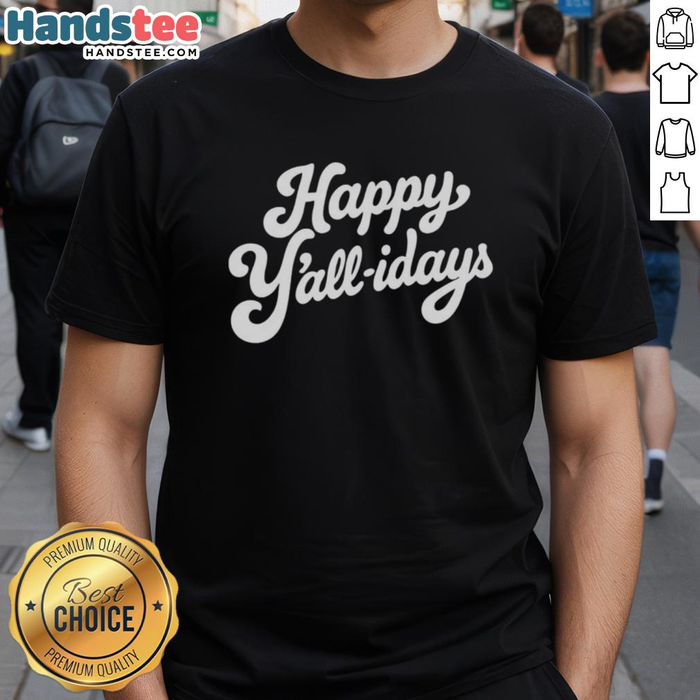 happy-yall-idays-t-shirt-1 Happy Y'All-Idays T-Shirt featuring festive design, perfect for celebrating the holiday season in style.