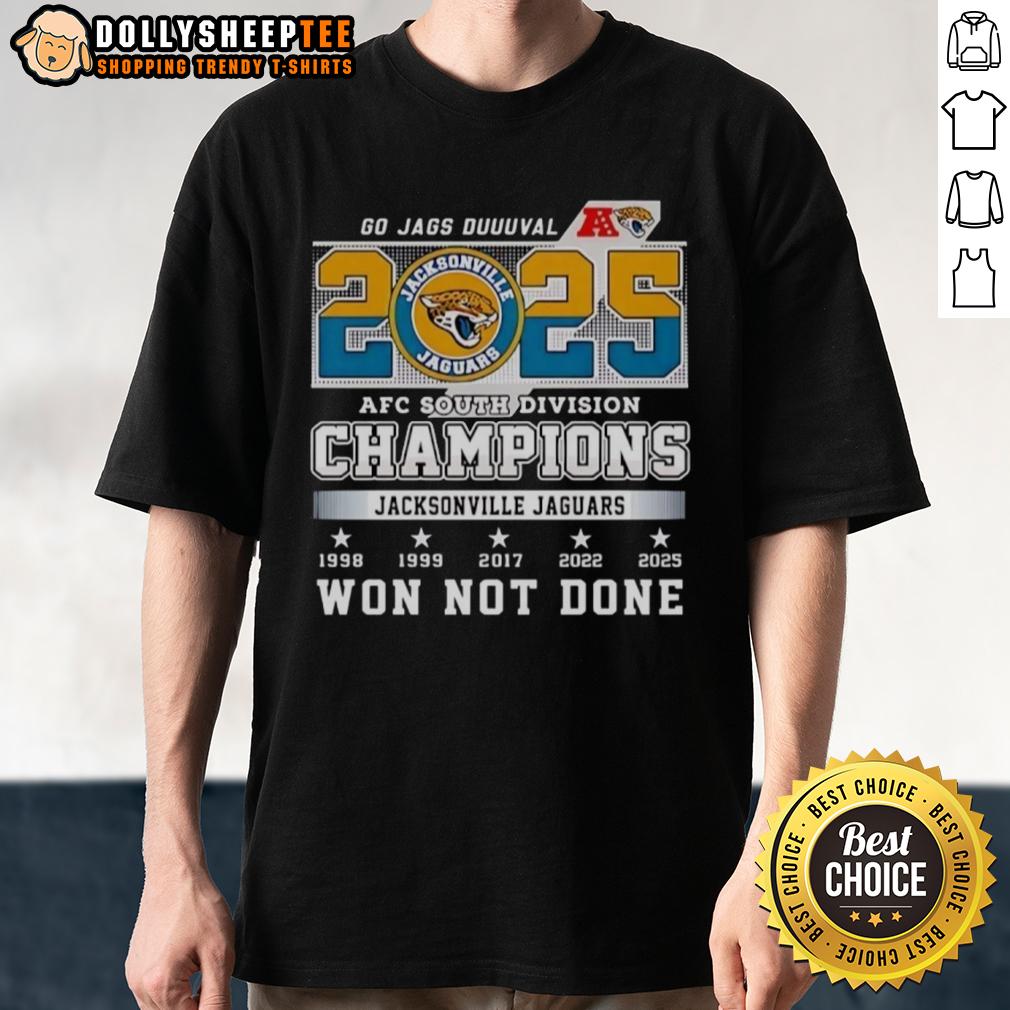 Hot 2025 Jacksonville Jaguars Afc South Division Champions Won Not Done T Shirt Alt Text: 2025 Jacksonville Jaguars AFC South Division Champions 'Won Not Done' T-Shirt showcasing team pride and victory.
