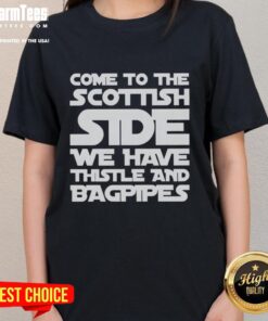 Hot Come to the Scottish Side ladies tee featuring thistle and bagpipes design, perfect for proud Scots.