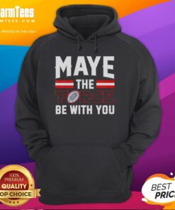 Hot Drake Maye New England Patriots hoodie featuring 'May the Force Be With You' design, perfect for fans.