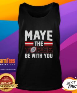 Hot Drake Maye New England Patriots tank top featuring 'Maye The Force Be With You' design for NFL fans.