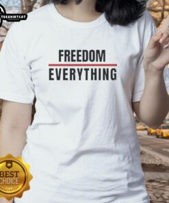 Hot Freedom Over Everything Ladies Tee featuring a stylish design, perfect for expressing individuality and casual fashion.