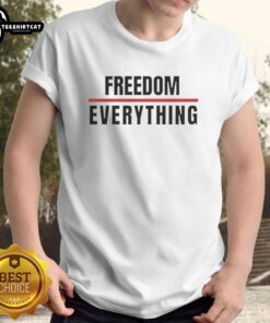 Hot Freedom Over Everything T-Shirt featuring bold graphics and a stylish design for casual wear enthusiasts.