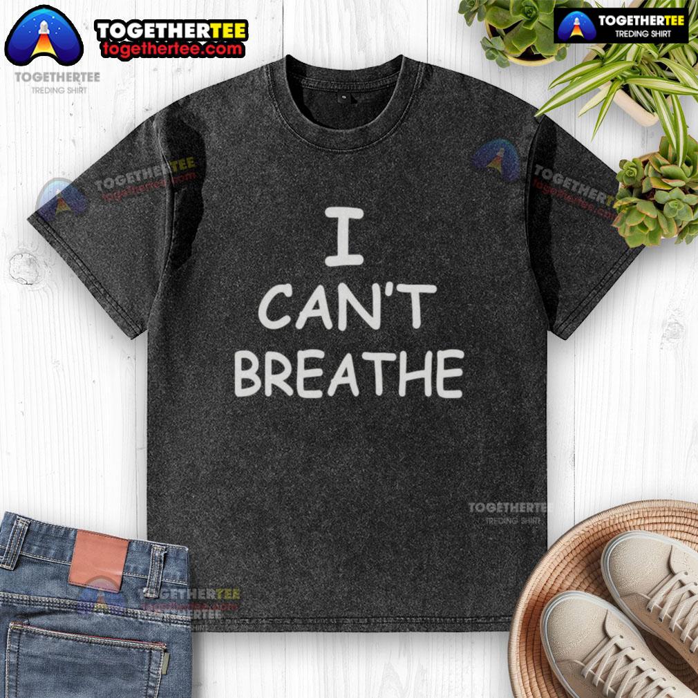 Hot I Can'T Breathe Protest Black Lives Matter Message Washed T Shirt Alt Text: Black Lives Matter message on a washed t-shirt at the Hot I Can't Breathe protest, promoting social justice and equality.
