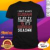 Alt Text: Oklahoma Sooners season NCAA football lover T-shirt featuring humorous slogan about TV enthusiasm.