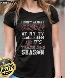 Texas A&M Aggies NCAA football lover ladies tee with a fun slogan about cheering at the TV during games.
