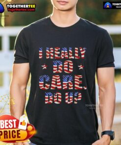 Hot 'I Really Do Care Do U' USA Flag T-Shirt, perfect for showcasing patriotism and making a bold statement.