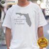 Hot Not Everything Is Flat In Florida State T-Shirt featuring vibrant design and bold lettering for Florida pride.