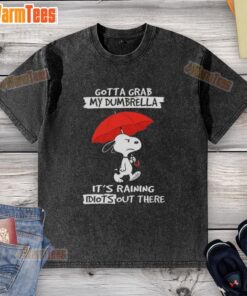 Hot Peanuts Snoopy t-shirt featuring 'Gotta Grab My Dumbrella, It's Raining Idiots' design, perfect for casual wear.