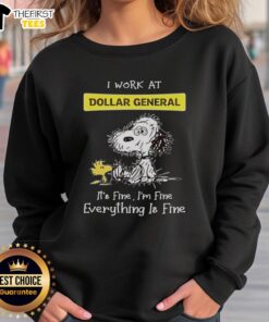 Alt Text: Hot Snoopy and Woodstock sweatshirt saying 'I Work at Dollar General, It's Fine, I'm Fine, Everything is Fine'