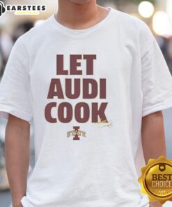 Official Iowa State Cyclones Let's Audi Cook Signature T-Shirt featuring bold team colors and unique design for fans.