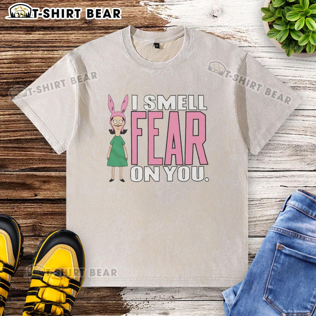 Good Bob'S Burgers Louise I Smell Fear On You Washed T Shirt Good Bob's Burgers Louise I Smell Fear On You washed t-shirt design featuring Louise Belcher's iconic quote and character.