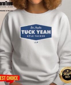 Awesome Kyle Tucker Tuck Yeah LA Sweatshirt featuring bold graphics and stylish design for fans of the Houston Astros.