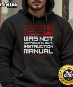Alt Text: Nice 1984 Was Not Supposed To Be An Instruction Manual Hoodie, featuring a retro design and comfortable fit.