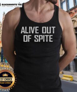 Stylish Nice Alive Out of Spite tank top featuring bold graphics, perfect for casual summer outfits.