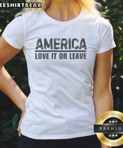 Nice America Love It Or Leave Ladies Tee featuring a bold patriotic design on a comfortable women's shirt.