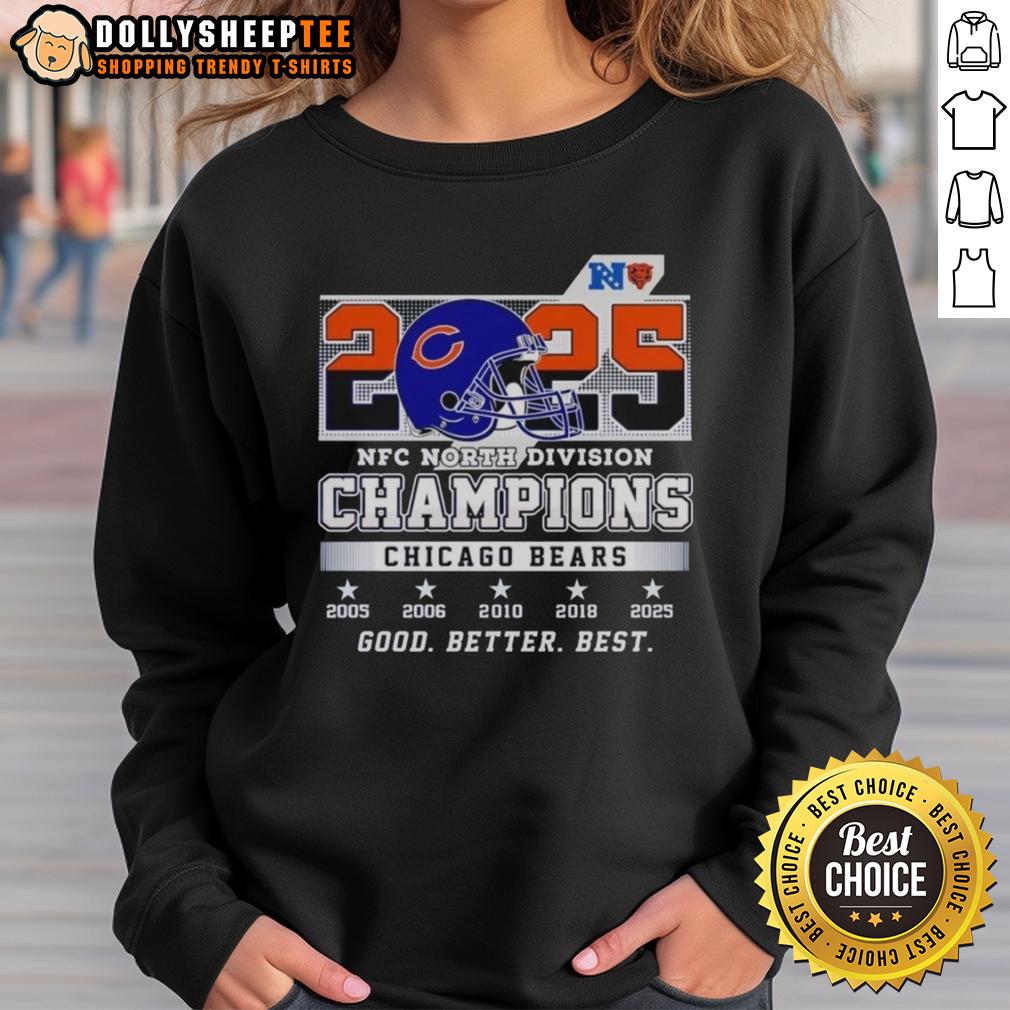 Nice Better Best Chicago Bears 2025 Nfc North Division Champions Sweatshirt Chicago Bears 2025 NFC North Division Champions sweatshirt featuring 'Nice-Better-Best' design, perfect for fans.