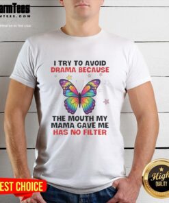 Nice Butterfly T-Shirt featuring 'Avoid Drama' message, highlighting a fun design with a bold statement about honesty.