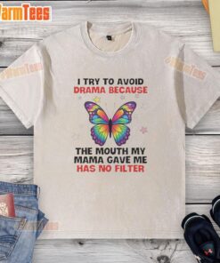 Colorful butterfly graphic on a washed t-shirt with the phrase about avoiding drama and speaking candidly.