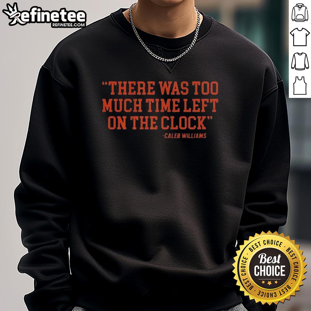nice-caleb-williams-chicago-bears-nfl-there-was-too-much-time-on-the-clock-quote-sweatshirt Caleb Williams Chicago Bears sweatshirt featuring There Was Too Much Time On The Clock quote, perfect for NFL fans.