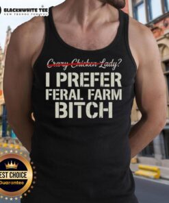 Woman in a tank top saying 'I Prefer Feral Farm Bitch' with a playful chicken, showcasing the Nice Crazy Chicken Lady style.