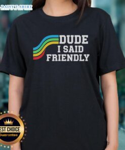 Nice Dude I Said Friendly Arc Raider Logo Ladies Tee featuring a stylish graphic design for casual wear.