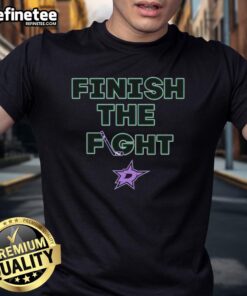 Nice Finish The Fight Dallas Stars Hockey T-Shirt featuring bold team graphics and vibrant colors for fans.