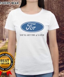 Nice For You'll Get The D Later logo on a stylish ladies tee, perfect for casual wear and trendy fashion lovers.