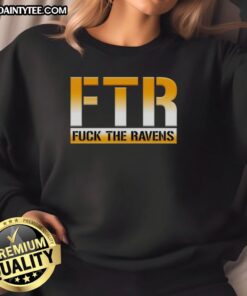 Nice Ftr Fck The Ravens Pittsburgh Steelers Football Sweatshirt featuring bold team colors and logo, perfect for fans.