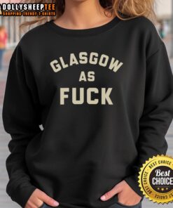 Stylish Nice Glasgow as F*ck sweatshirt showcasing urban fashion with bold lettering, perfect for casual wear.