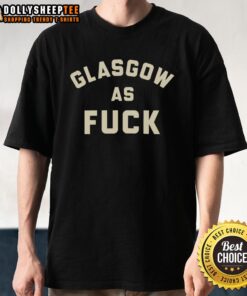 Alt Text: Nice Glasgow As Fck T-Shirt featuring bold typography and a stylish design, perfect for Glasgow enthusiasts.