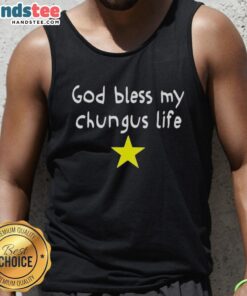 Stylish 'God Bless My Chungus Life' tank top featuring a star scrawl design, perfect for casual summer outfits.