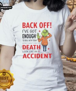 Alt Text: Funny Nice Grinch Back Off tee for women, perfect for holiday humor and expressing seasonal stress.