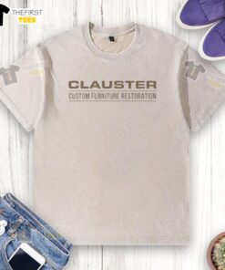 Custom furniture restoration t-shirt featuring Nice Howard Langston Clauster design, perfect for furniture enthusiasts.