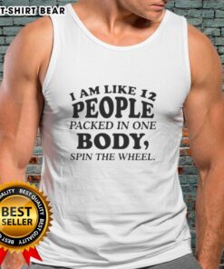 Funny tank top featuring 'Nice, I am like 12 people packed in one body' quote, perfect for casual wear and humor lovers.