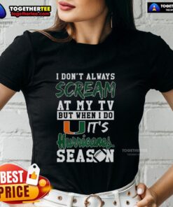 Miami Hurricanes season NCAA football lover ladies tee, humorously expressing passionate fan reactions.