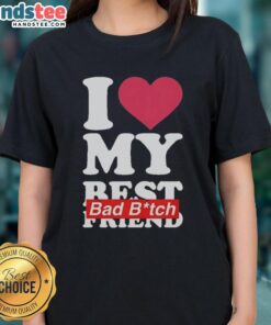 Stylish ladies tee featuring 'I Love My Best Bad B*tch Friend' design, perfect for celebrating friendship.
