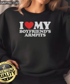 Cozy red heart sweatshirt reading 'I Love My Boyfriend's Armpits' perfect for expressing love and fun fashion.