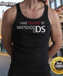 Nice I Was Touched By A Nintendo DS tank top design featuring colorful graphics and a playful gaming theme.